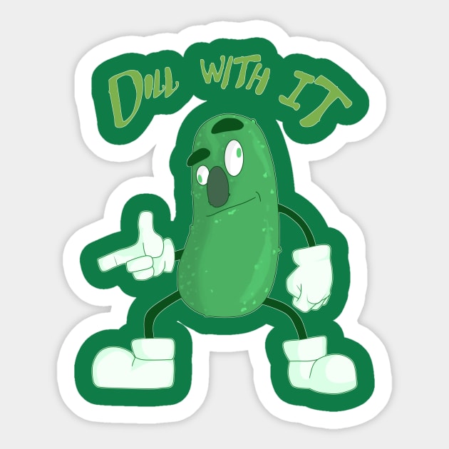 DILL with it! Sticker by TrueVolex